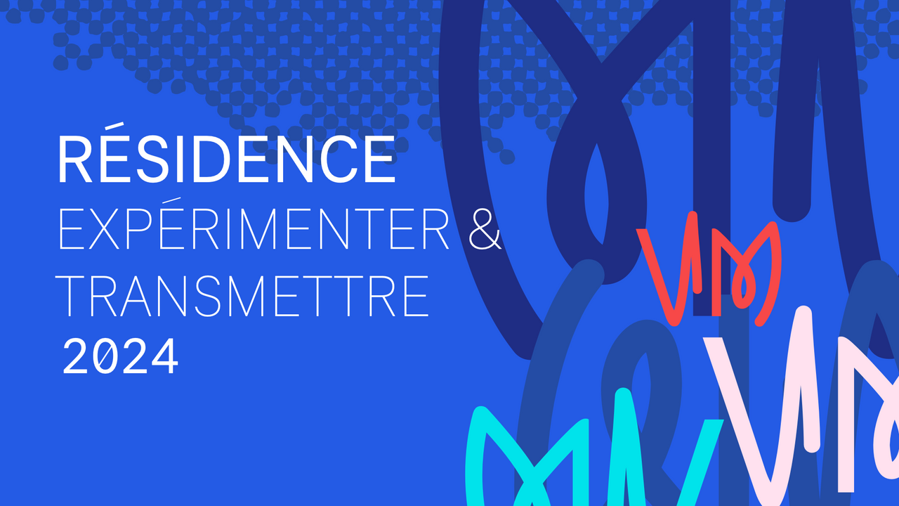 Résidence experimenter et transmettre - Villette Makerz
