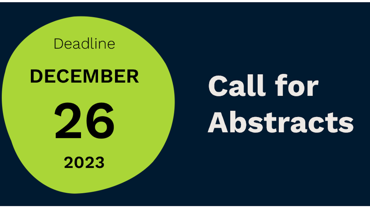 Call for Abstracts Deadline December 26th 2023