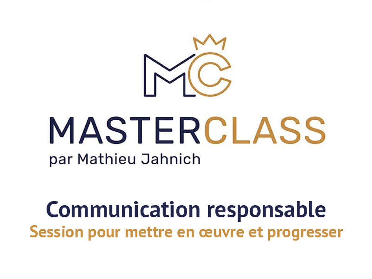Master Class Communication responsable - Session pour mettre en œuvre ...