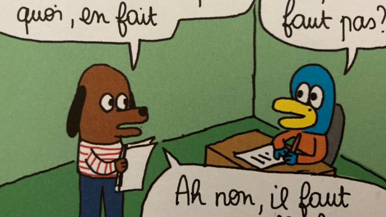 — Mais tu écris n'importe quoi, en fait — Oui, il ne faut pas ? — Ah non, il faut un peu réfléchir
