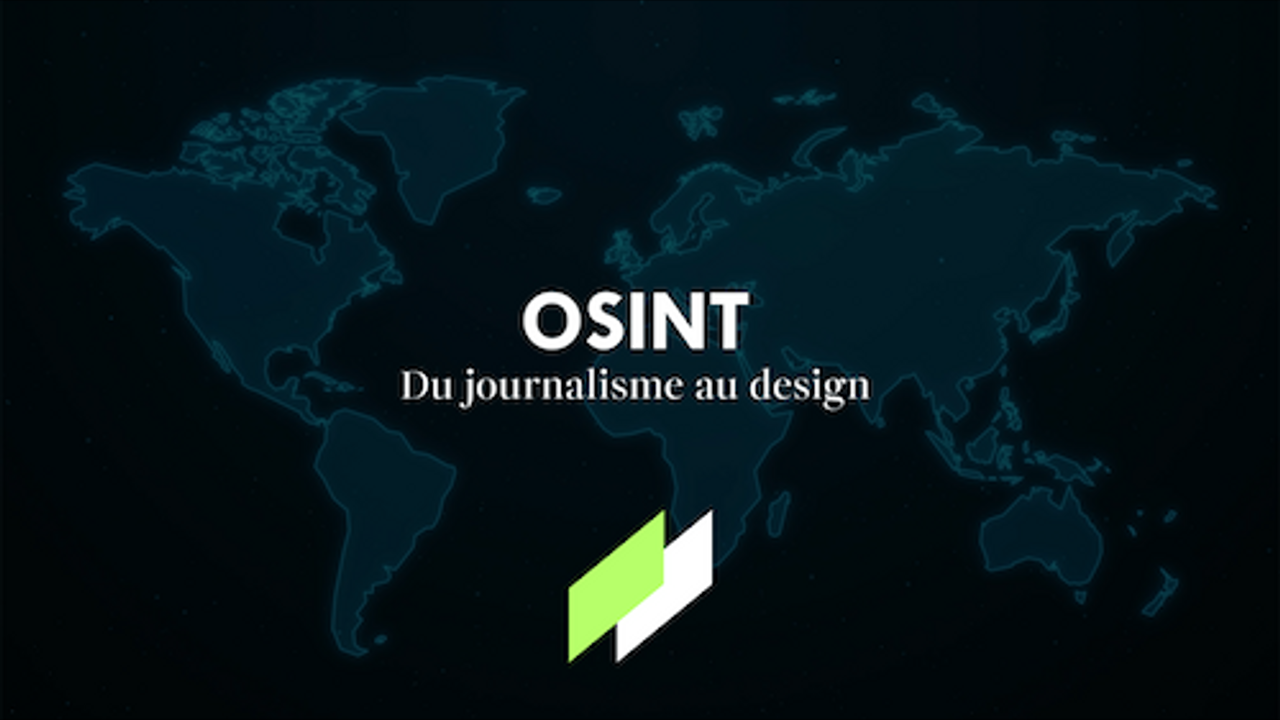 Vignette d'illustration du documentaire : planisphère sombre avec le titre "OSINT : du journalisme au design"