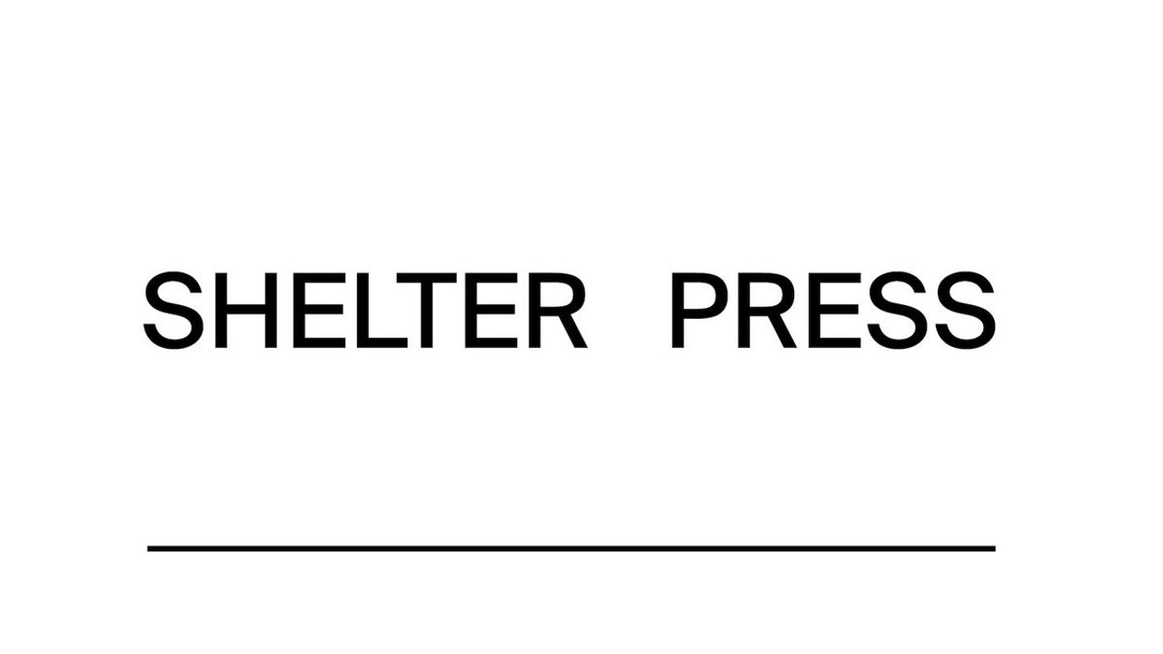 Shelter Press - maison d’édition (livres et disques) et plateforme curatoriale